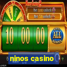 ninos casino